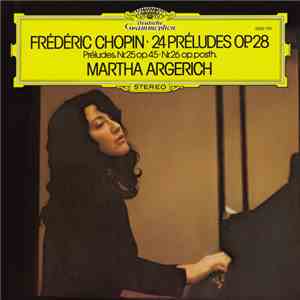 Frédéric Chopin - Martha Argerich - 24 Préludes, Op. 28 · Préludes Nr. 25,  ...
