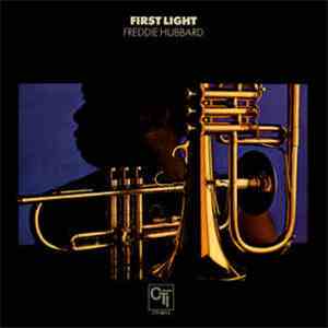 Freddie Hubbard - First Light