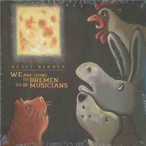 Geoff Berner - We Are Going To Bremen To Be Musicians