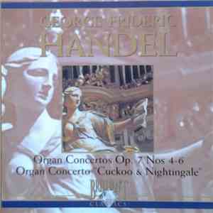 George Frideric Handel - Organ Concerto Op. 7 Nos 4-6