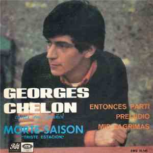Georges Chelon - Triste Estacion / Entonces Partí / Preludio / Mis Lagrimas