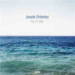 Josete Ordoñez - Por El Mar