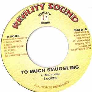Luciano  - Too Much Smuggling