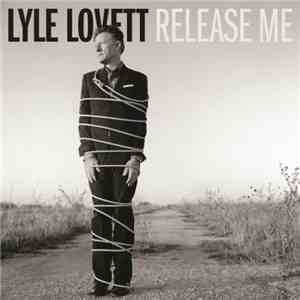 Lyle Lovett - Release Me