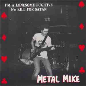 Metal Mike - I'm A Lonesome Fugitive