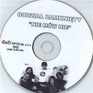 Oddział Zamknięty - Nie Mów Nie