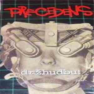 Precedens - Držhudbu!