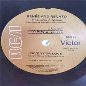 Renée & Renato - Save Your Love / If Love Is Not The Reason