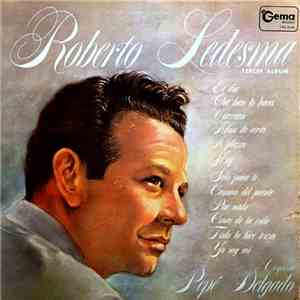 Roberto Ledesma, Orquesta De Pepé Delgado - Tercer Album