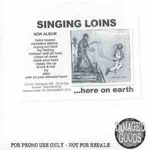 Singing Loins - Here On Earth