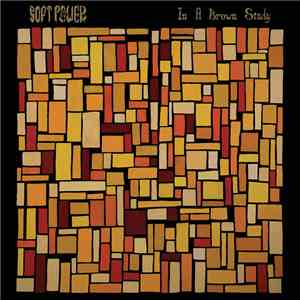 Soft Power  - In A Brown Study