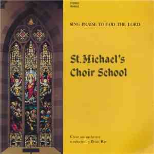 St. Michael's Choir School - Sing Praise To God The Lord