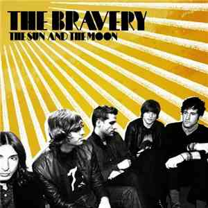 The Bravery - The Sun And The Moon