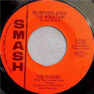 The Echoes  With The Stephen Scott Singers - Bluebirds Over The Mountain /  ...