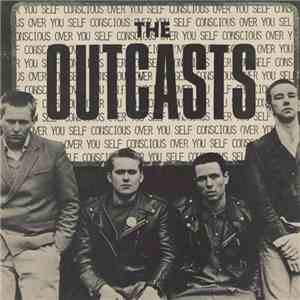 The Outcasts - Self Conscious Over You