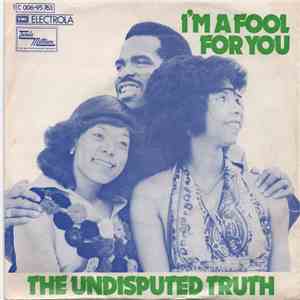 The Undisputed Truth - I'm A Fool For You