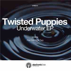 Twisted Puppies - Underwater EP