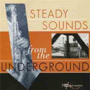 Various - Steady Sounds From The Underground