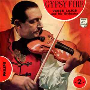 Veres Lajos And His Orchestra - Gypsy Fire -2-