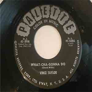 Vince Taylor - What-Cha-Gonna Do / Move Over Tiger