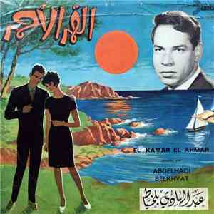 عبد الهادي بلخياط = Abdelhadi Belkhyat - القمر الأحمر = El Kamar El Ahmar