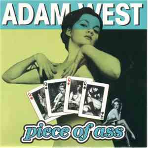 Adam West  - Piece Of Ass