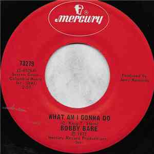 Bobby Bare - What Am I Gonna Do / Love Forever
