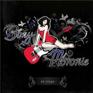 Bony Moronie - On Stage
