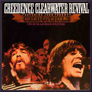 Creedence Clearwater Revival Featuring John Fogerty - Chronicle (Os 20 Maiores Éxitos) = Chronicle (The 20 Greatest Hits)