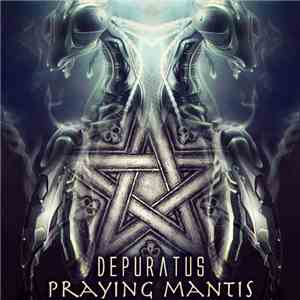 Depuratus - Praying Mantis