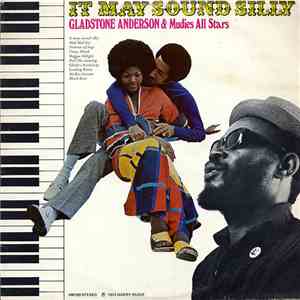 Gladstone Anderson & Mudies All Stars - It May Sound Silly