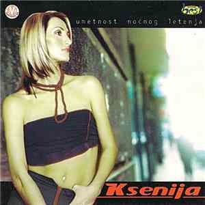 Ksenija - Umetnost Noćnog Letenja