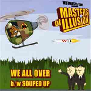 KutMasta Kurt Presents Masters Of Illusion - We All Over B/W Souped Up