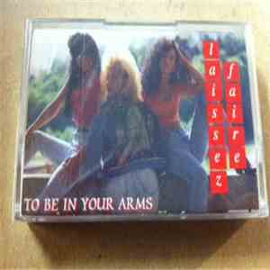 Laissez Faire - To Be In Your Arms