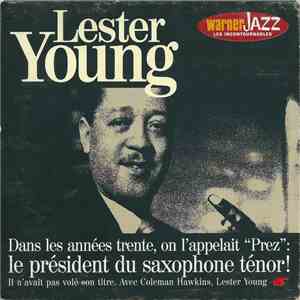 Lester Young - Le Président Du Saxophone Ténor !
