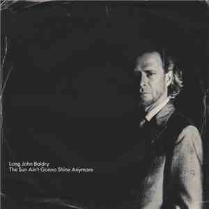 Long John Baldry - The Sun Ain't Gonna Shine Anymore