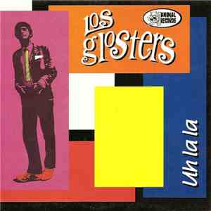 Los Glosters - Uh La La