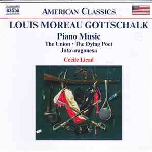 Louis Moreau Gottschalk, Cecile Licad - Piano Music (The Union • The Dying  ...