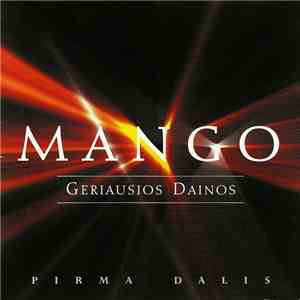 Mango  -  Geriausios Dainos (Pirma Dalis)