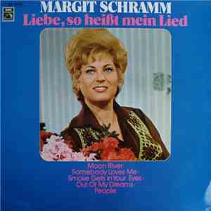 Margit Schramm - Liebe, So Heißt Mein Lied