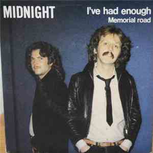 Midnight  - I've Had Enough