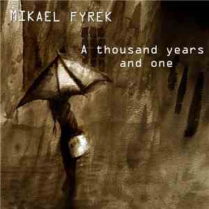 Mikael Fyrek - A Thousand Years And One