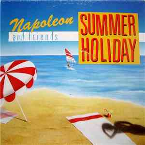 Napoleon And Friends - Summer Holiday