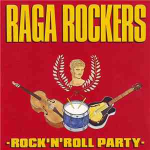 Raga Rockers - Rock'N'Roll Party