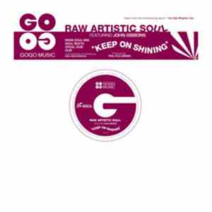 Raw Artistic Soul featuring John Gibbons  - Keep On Shining