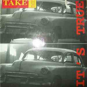 Take Twice - It's True