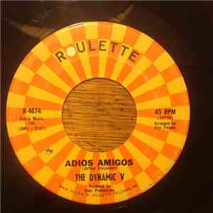 The Dynamic V - Hey Little Rich Girl / Adios Amigo