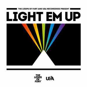 The Loops Of Fury - Light Em Up (Sampler EP#1)
