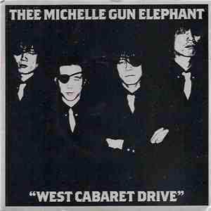 Thee Michelle Gun Elephant - West Cabaret Drive