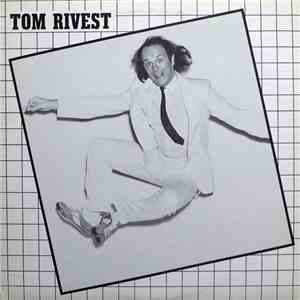 Tom Rivest - Tom Rivest